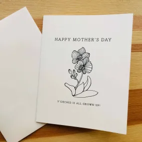 Karen Sue Studios - Happy Mother's Day- Y'orchid is all grown up!