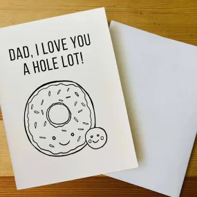 Karen Sue Studios- Dad I love you a hole lot