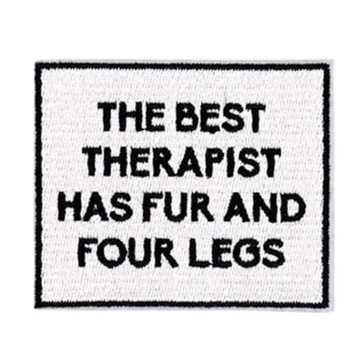 The Best Therapist Has Fur and Four Legs Patch