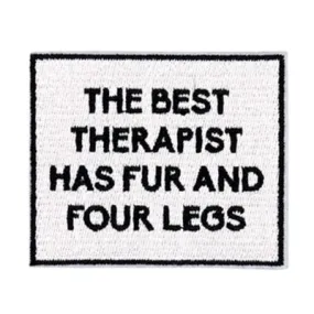 The Best Therapist Has Fur and Four Legs Patch